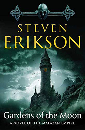 Gardens of the Moon: Book One of the Malazan Book of the Fallen (Malazan Book of the Fallen, 1, Band 1)