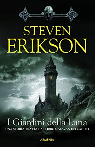 I giardini della luna. La caduta di Malazan I giardini della luna. La caduta di Malazan