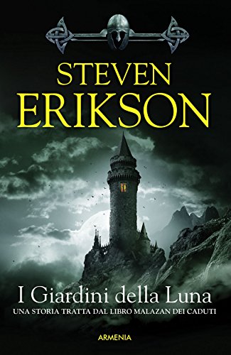 I giardini della luna. La caduta di Malazan