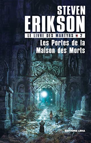 La porte de la maison des morts: Le livre des martyrs (2)