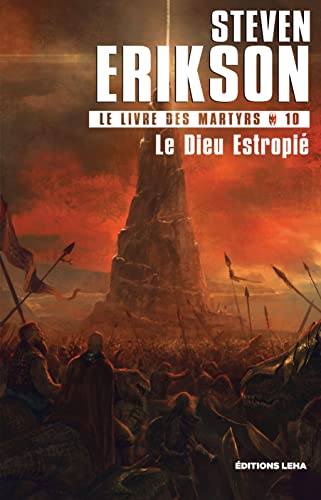 Le dieu estropié: Le livre des martyrs (10)