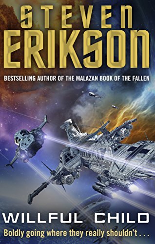 Willful Child: Steven Erikson Willful Child: Steven Erikson von Bantam