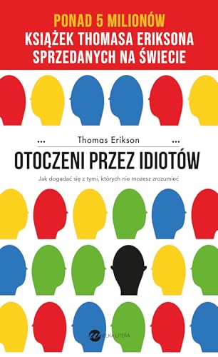 Otoczeni przez idiotów Jak dogadać się z tymi, których nie możesz zrozumieć von Wielka Litera