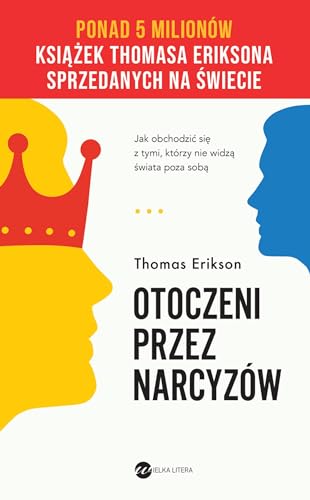 Otoczeni przez narcyzów: Jak obchodzić się z tymi, którzy nie widzą świata poza sobą