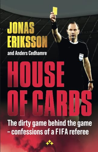 House of Cards: The dirty game behind the game – confessions of a global referee von Aniara