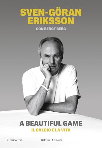 A beautiful game. Il calcio e la vita (I fenicotteri) von Baldini + Castoldi