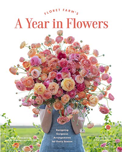Floret Farm’s A Year in Flowers: Designing Gorgeous Arrangements for Every Season (Floret Farms x Chronicle Books) Floret Farm’s A Year in Flowers: Designing Gorgeous Arrangements for Every Season (Floret Farms x Chronicle Books)