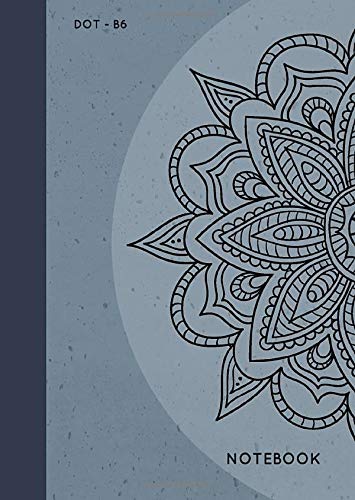 Dot Notebook B6: Blue, Mandala Design, Softcover, Dotted Grid, Numbered Page, Small, Journal (Journal Notebook Dots, Band 1) von CreateSpace Independent Publishing Platform