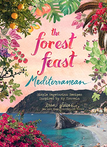 Forest Feast Mediterranean: Simple Vegetarian Recipes Inspired by My Travels von Abrams Books