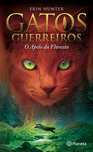 (PORT).O APELO DA FLORESTA U GATOS GUERREIROS 1 (Portuguese Edition) [Paperback] Erin Hunter