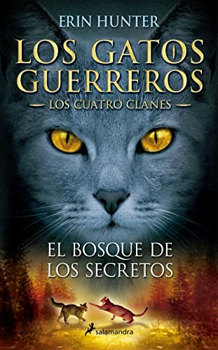Gatos-Los Cuatro Clanes 03. El Bosque de Los Secretos: . (Colección Salamandra Juvenil, Band 3) von Salamandra Infantil y Juvenil