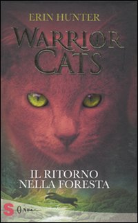 Il ritorno nella foresta. Warrior cats (Warriors) von Sonda