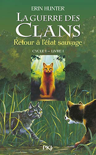 La guerre des clans, Tome 1 : Retour à l'état sauvage von POCKET JEUNESSE