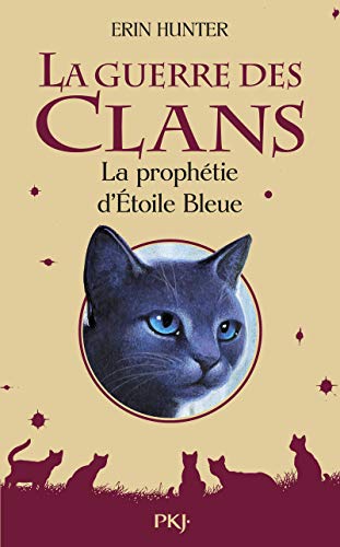 La guerre des Clans - La prophétie d'Etoile bleue - Hors-série von POCKET JEUNESSE