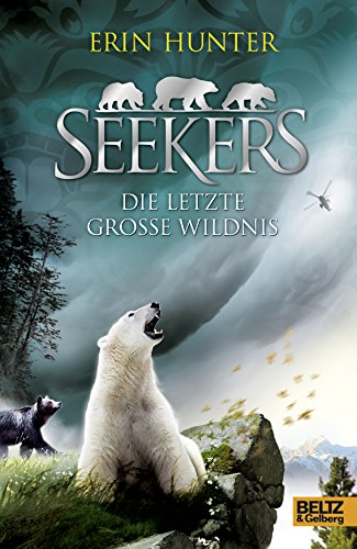 Seekers - Die Letzte Große Wildnis: Band 4: Deutsche Erstausgabe