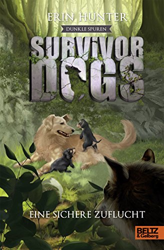 Survivor Dogs - Dunkle Spuren. Eine sichere Zuflucht: Staffel II, Band 5 Survivor Dogs - Dunkle Spuren. Eine sichere Zuflucht: Staffel II, Band 5