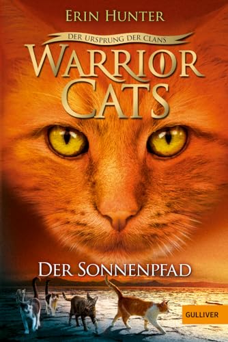 Warrior Cats - Der Ursprung der Clans. Der Sonnenpfad: V, Band 1 von Gulliver von Beltz & Gelberg