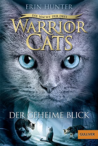 Warrior Cats - Die Macht der Drei. Der geheime Blick: III, Band 1