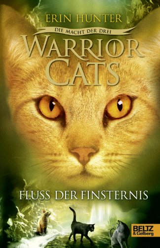 Warrior Cats - Die Macht der drei. Fluss der Finsternis: Staffel III, Band 2 Warrior Cats - Die Macht der drei. Fluss der Finsternis: Staffel III, Band 2