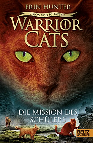 Warrior Cats - Vision von Schatten. Die Mission des Schülers: Staffel VI, Band 1 von Beltz GmbH, Julius
