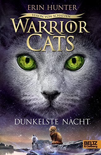 Warrior Cats - Vision von Schatten. Dunkelste Nacht: Staffel VI, Band 4 von Beltz GmbH, Julius