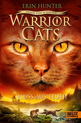 Warrior Cats - Vision von Schatten. Fluss aus Feuer: Staffel VI, Band 5 von Beltz GmbH, Julius