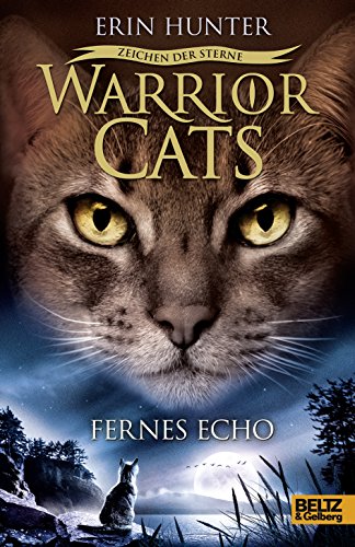 Warrior Cats - Zeichen der Sterne. Fernes Echo: Staffel IV, Band 2 (Warrior Cats, Staffel 4: Zeichen der Sterne, 2)