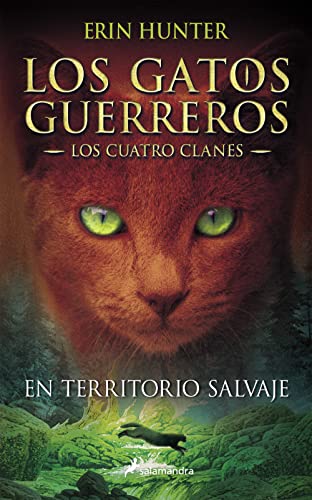 Gatos-Los Cuatro Clanes 01. En Territorio Salvaje: Los gatos guerreros - Los cuatro clanes I (Colección Salamandra Juvenil, Band 1) von Salamandra Infantil y Juvenil