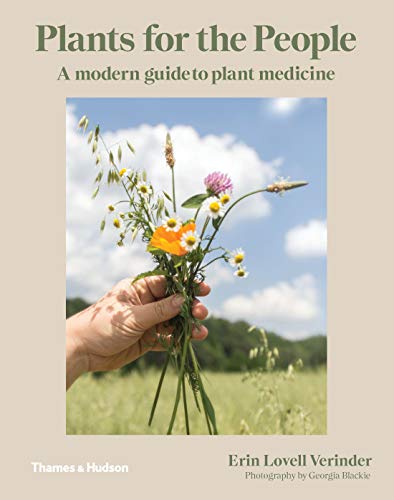 Plants for the People: A Modern Guide to Plant Medicine von Thames & Hudson