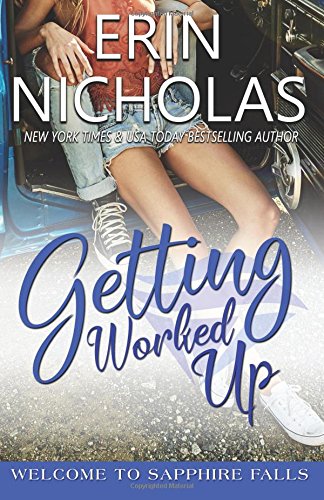 Getting Worked Up: Welcome to Sapphire Falls von Erin Nicholas