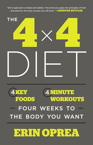 The 4 x 4 Diet: 4 Key Foods, 4-Minute Workouts, Four Weeks to the Body You Want von CROWN