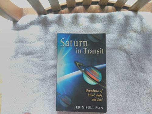 Saturn in Transit: Boundaries of Mind, Body, and Soul