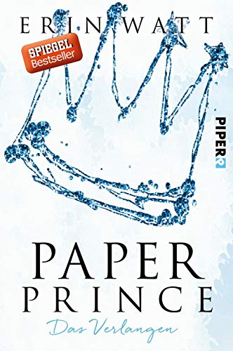 Paper Prince (Paper-Reihe 2): Das Verlangen | Die Paper-Princess-Reihe – New Adult mit Suchtfaktor von PIPER