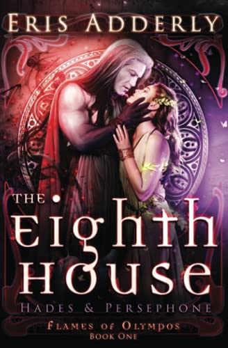 The Eighth House: Hades & Persephone (Flames of Olympos)