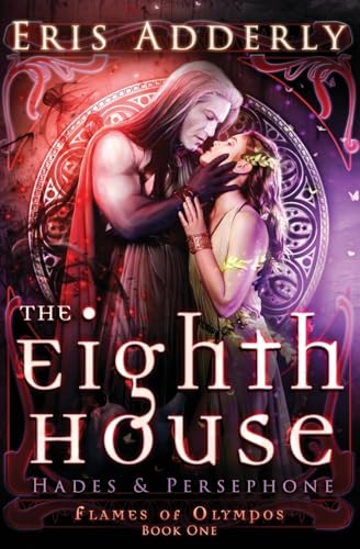 The Eighth House: Hades & Persephone (Flames of Olympos)