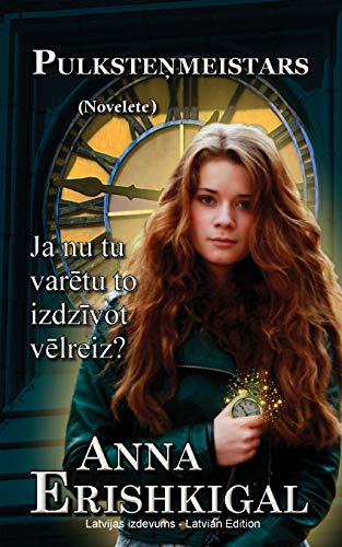 Pulkstenmeistars: Novelete (Izdevums latviesu valodā): (Latvian Edition) von Seraphim Press