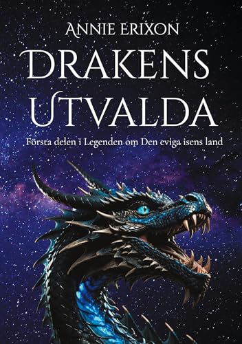 Drakens utvalda: Första delen i Legenden om Den eviga isens land von BoD – Books on Demand – Schweden
