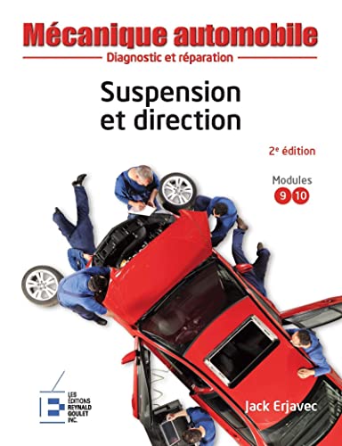 Suspension et direction: Diagnostic et réparation. von REYNALD GOULET