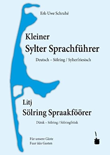 Kleiner Sylter Sprachführer. Deutsch – Sölring / Sylterfriesisch: Für unsere Gäste von Edition Tintenfa