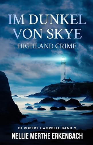 Im Dunkel von Skye: Highland Crime (DI Robert Campbell, Band 2)