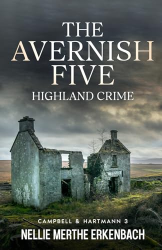 The Avernish Five: Highland Crime (Campbell & Hartmann, Band 3) von Independently published