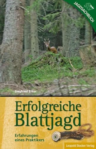 Erfolgreiche Blattjagd: Erfahrungen eines Praktikers