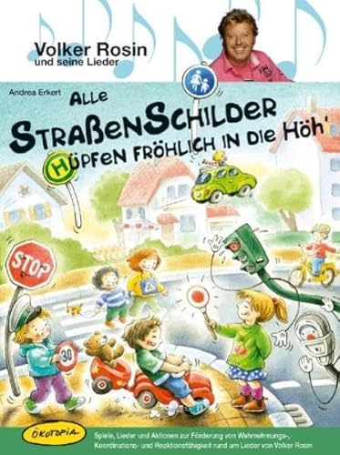 Alle Straßenschilder hüpfen fröhlich in die Höh': Spiele, Lieder und Aktionen zur Förderung von Wahrnehmungs-, Koordinations- und Reaktionsfähigkeit ... Volker Rosin (Volker Rosin und seine Lieder) Alle Straßenschilder hüpfen fröhlich in die Höh': Spiele, Lieder und Aktionen zur Förderung von Wahrnehmungs-, Koordinations- und Reaktionsfähigkeit ... Volker Rosin (Volker Rosin und seine Lieder)