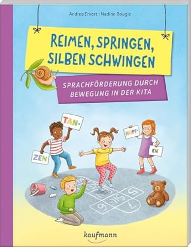 Reimen, springen, Silben schwingen: Sprachförderung durch Bewegung in der Kita (PraxisIdeen für Kindergarten und Kita)