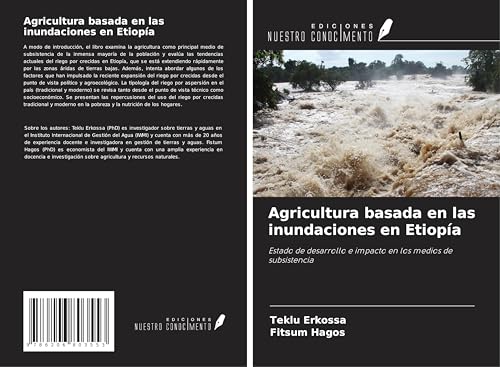 Agricultura basada en las inundaciones en Etiopía: Estado de desarrollo e impacto en los medios de subsistencia von Ediciones Nuestro Conocimiento