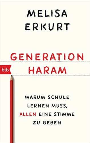 Generation Haram: Warum Schule lernen muss, allen eine Stimme zu geben von btb