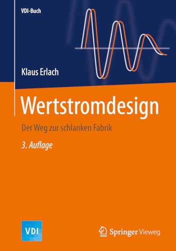 Wertstromdesign: Der Weg zur schlanken Fabrik (VDI-Buch) von Springer Vieweg