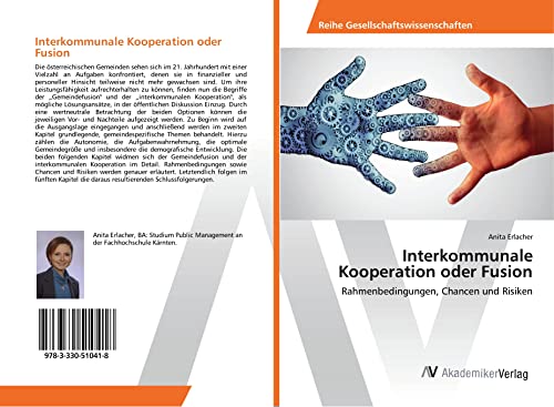 Interkommunale Kooperation oder Fusion: Rahmenbedingungen, Chancen und Risiken von AV Akademikerverlag