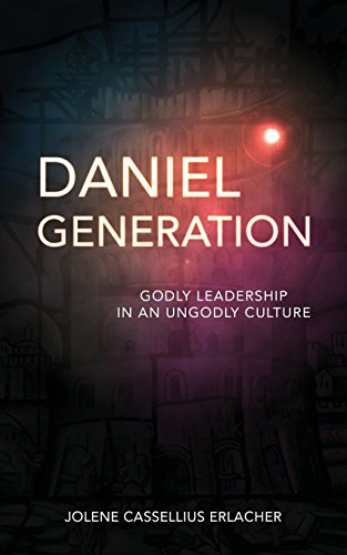Daniel Generation: Godly Leadership in an Ungodly Culture von Vigil Press