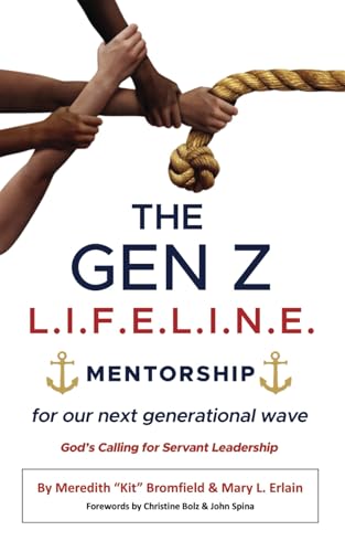 The Gen Z L. I. F. E. L. I. N. E.: MENTORSHIP for our next generational wave von Primedia eLaunch LLC